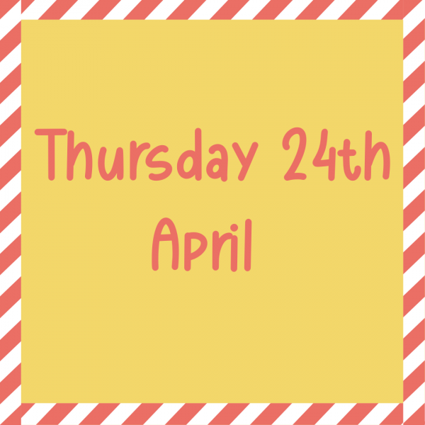 Yellow square with red and white diagonal striped border. In the center, pink text reads: Thursday 24th April.