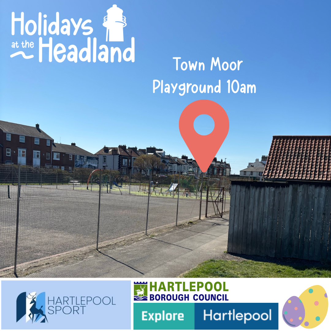 A sunny view of Town Moor Playground surrounded by a fence, with houses in the background. Text on the image promotes a 10am event and features logos for Hartlepool Sport, Borough Council, and an Easter egg.