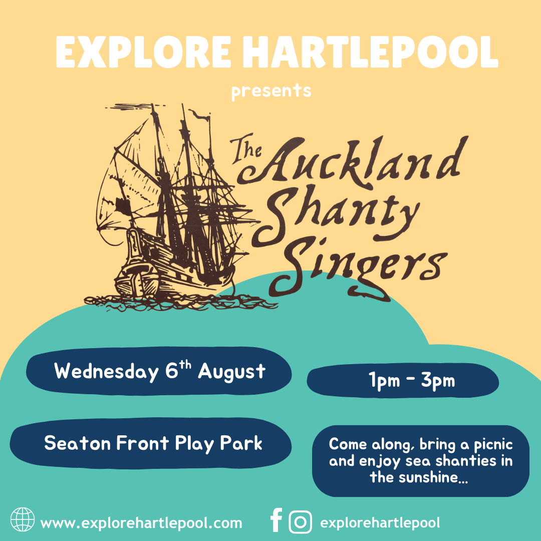 Event poster for “The Auckland Shanty Singers” with an old ship illustration. Details: Wednesday 6th August, 1pm–3pm, Seaton Front Play Park. Invitation to bring a picnic and enjoy sea shanties. Website and social links shown.